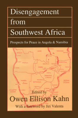 Owen Kahn - Disengagement From Southwest Africa: Prospects for Peace in Angola and Namibia