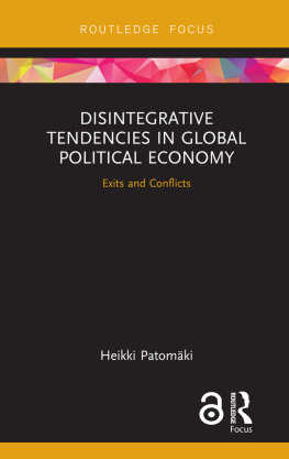 Heikki Patomaki - Disintegrative Tendencies in Global Political Economy: Exits and Conflicts