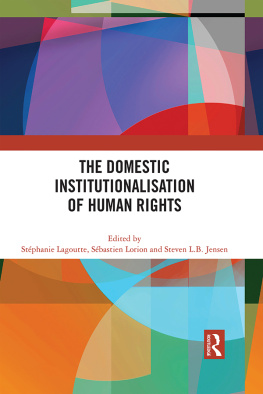 Stéphanie Lagoutte The Domestic Institutionalisation of Human Rights