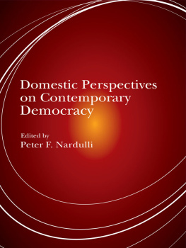 Peter F. Nardulli - Domestic Perspectives on Contemporary Democracy