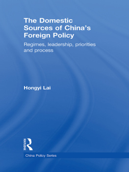 Lai Hongyi - The Domestic Sources of Chinas Foreign Policy: Regimes, Leadership, Priorities and Process