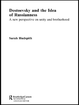 Sarah Hudspith Dostoevsky and the Idea of Russianness: A New Perspective on Unity and Brotherhood