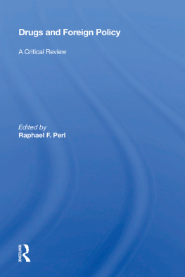 Raphael F. Perl - Drugs and Foreign Policy: A Critical Review