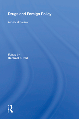 Raphael F. Perl Drugs and Foreign Policy: A Critical Review