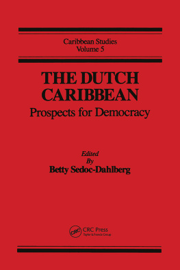 Betty N Sedoc- Dahlberg - Dutch Caribbean: Prospects Democracy