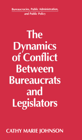 Gail Johnson The Dynamics of Conflict Between Bureaucrats and Legislators