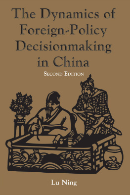 Ning Lu - The Dynamics of Foreign-Policy Decisionmaking in China
