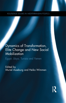 Muriel Asseburg - Dynamics of Transformation, Elite Change and New Social Mobilization: Egypt, Libya, Tunisia and Yemen