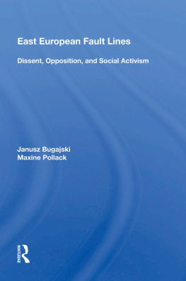 Janusz Bugajski - East European Fault Lines: Dissent, Opposition, and Social Activism