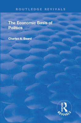Charles A. Beard - The Economic Basis of Politics