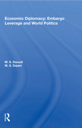 M. S. Daoudi Economic Diplomacy: Embargo Leverage and World Politics