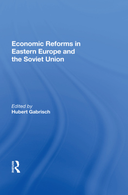 Hubert Gabrisch Economic Reforms in Eastern Europe and the Soviet Union