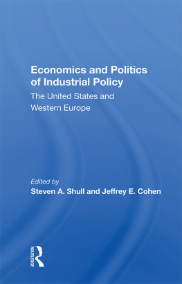 Steven A. Shull - Economics and Politics of Industrial Policy: The United States and Western Europe