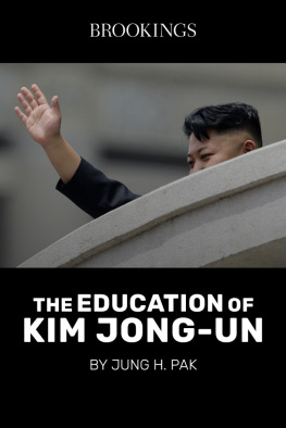 Jung H. Pak The Education of Kim Jong-Un