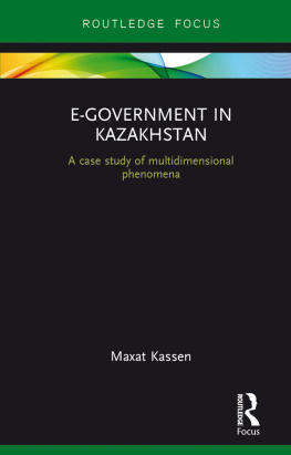 Maxat Kassen - E-Government in Kazakhstan: A Case Study of Multidimensional Phenomena