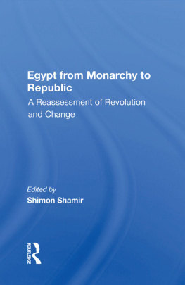 Shimon Shamir - Egypt From Monarchy to Republic: A Reassessment of Revolution and Change