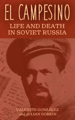 Valentin R. Gonzalez - El Campesino: Life and Death in Soviet Russia