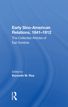 Kenneth W. Rea - Early Sino-Amer Relations: 1841-1912