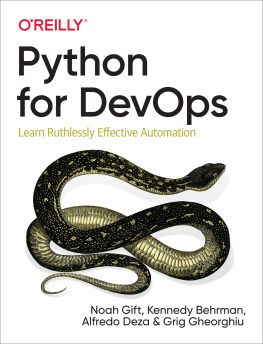 Noah Gift - Python for DevOps: Learn Ruthlessly Effective Automation