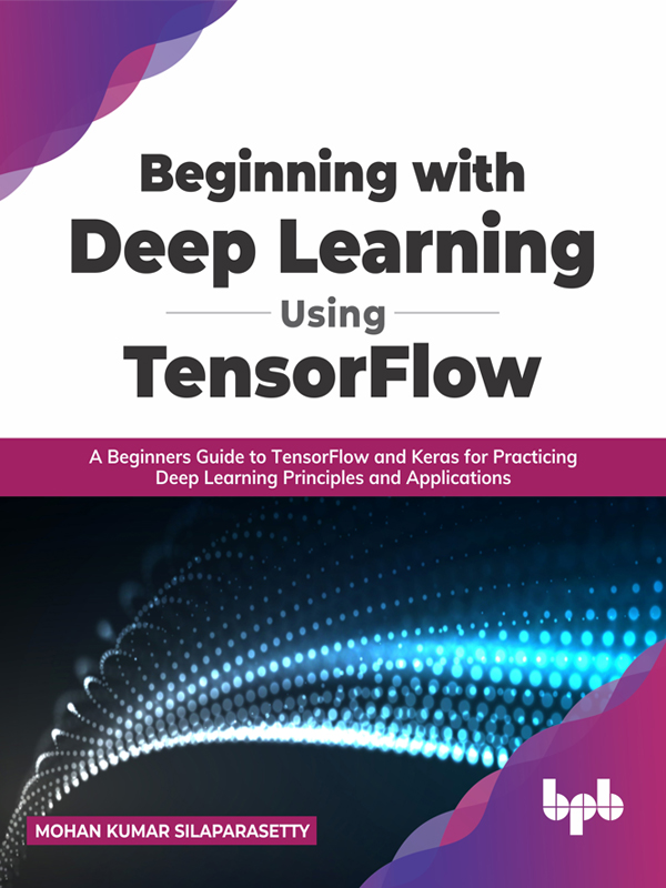 Beginning with Deep Learning Using TensorFlow - photo 1