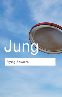 Carl Jung Flying Saucers: A Modern Myth of Things Seen in the Sky