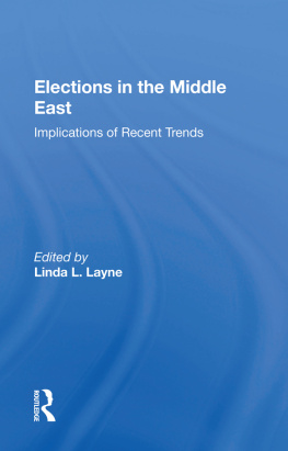 Linda Layne - Elections in the Middle East: Implications of Recent Trends