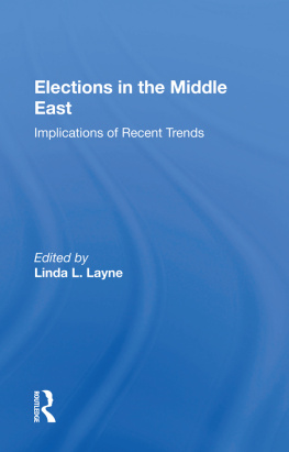 Linda Layne Elections in the Middle East: Implications of Recent Trends