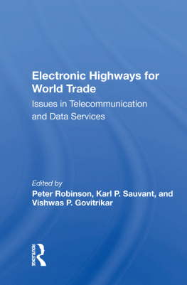 Peter Robinson - Electronic Highways for World Trade: Issues in Telecommunication and Data Services