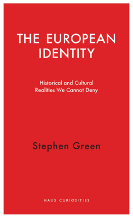 Stephen Green - The European Identity: Historical and Cultural Realities We Cannot Deny