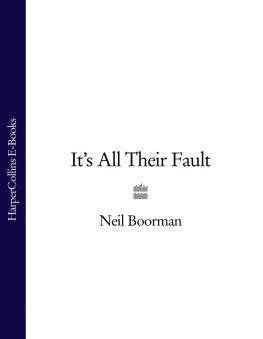 Neil Boorman - It’s All Their Fault