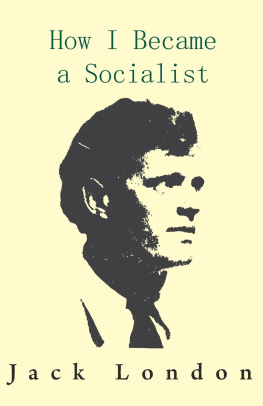 Jack London How I Became a Socialist