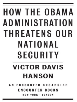 Victor Davis Hanson How the Obama Administration Threatens Our National Security