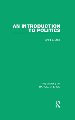 Harold J. Laski - An Introduction to Politics (Works of Harold J. Laski)