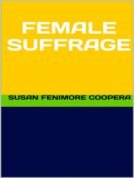 Susan Fenimore Cooper - Female Suffrage