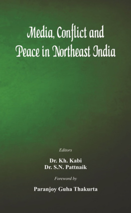 Dr K H Kabi Media, Conflict and Peace in Northeast India