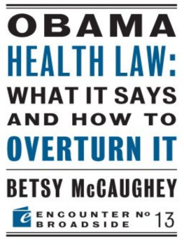 Betsy McCaughey - Obama Health Law: What It Says and How to Overturn It