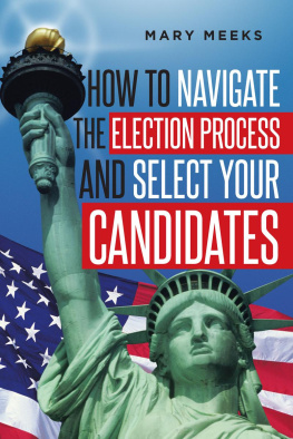 Mary Meeks - How to Navigate the Election Process and Select Your Candidates