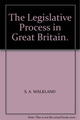 S A Walkland - The Legislative Process in Great Britain