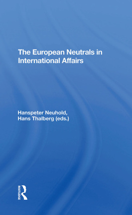 Hanspeter Neuhold - The European Neutrals in International Affairs