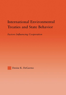 Denise K. DeGarmo International Environmental Treaties and State Behavior: Factors Influencing Cooperation