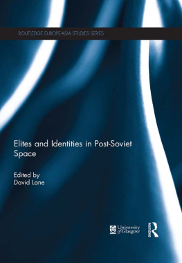 David Stuart Lane - Elites and Identities in Post-Soviet Space