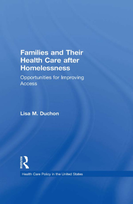 Lisa M. Duchon Families and Their Health Care After Homelessness: Opportunities for Improving Access