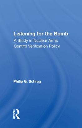 Philip G. Schrag - Listening for the Bomb: A Study in Nuclear Arms Control Verification Policy