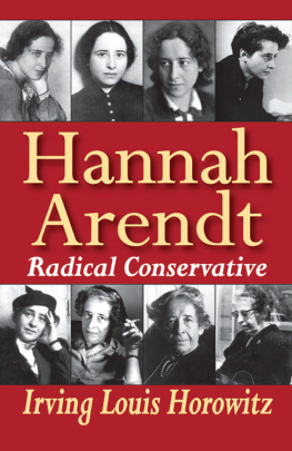 Irving Louis Horowitz - Hannah Arendt: Radical Conservative