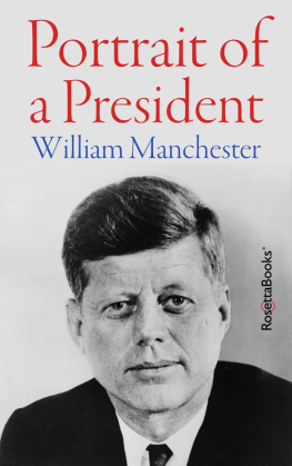 William Manchester Portrait of a President