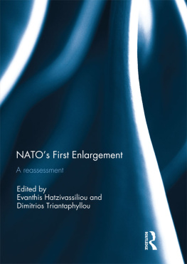 Evanthis Hatzivassiliou NATOs First Enlargement: A Reassessment