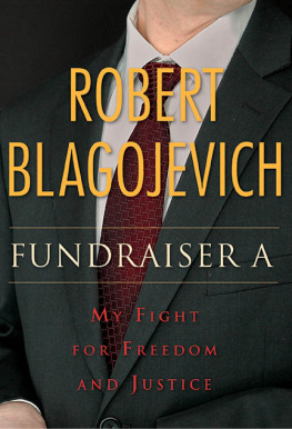 Robert Blagojevich - Fundraiser A: My Fight for Freedom and Justice