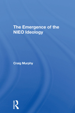 Craig Murphy - The Emergence of the NIEO Ideology