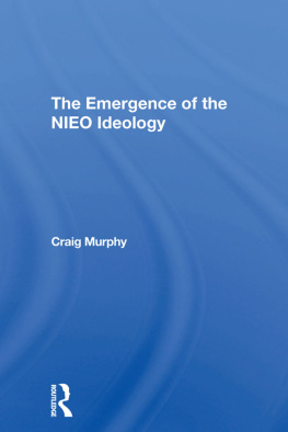 Craig Murphy The Emergence of the NIEO Ideology