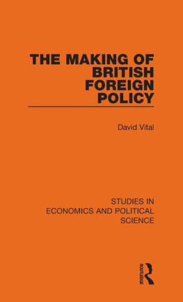 David Vital The Making of British Foreign Policy